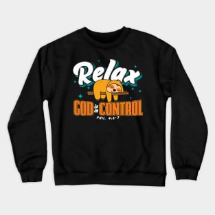 Bible Verse Relax God is in Control Christian Crewneck Sweatshirt